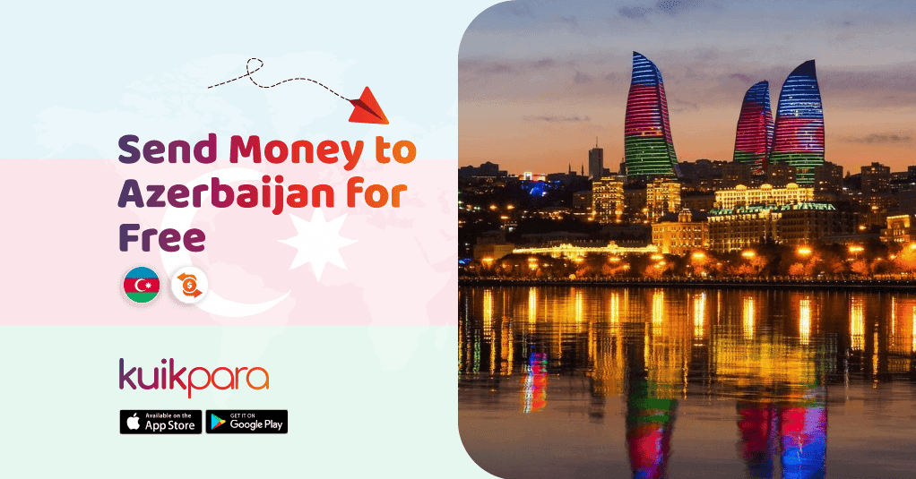 Send money to Azerbaijan quickly, securely, and for free with kuikpara.